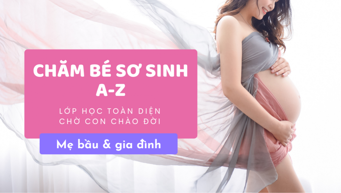 Chăm bé sơ sinh toàn diện Chăm bé sơ sinh toàn diện