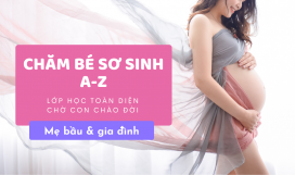 Chăm bé sơ sinh toàn diện Chăm bé sơ sinh toàn diện